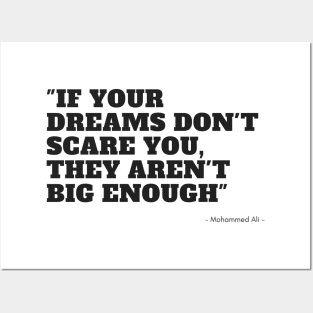 if your dreams don't scare you, they aren't big enough Posters and Art